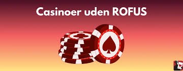 Casino Online Uden Om Rufus - Find Det Bedste Online Casino