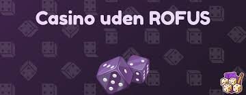 Casino Online Uden Om Rufus - Find Det Bedste Online Casino
