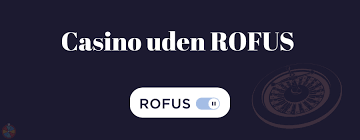 Oplev de Bedste Casinoer Uden Rufus