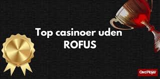 Casino Online Uden Rufus - Spil Uden Begrænsninger